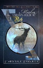 Misha und das goldene Reh (Fairytale-Project) Cover des Buches Misha und das goldene Reh (Fairytale-Project) (ISBN: 9783742778437)