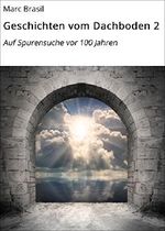 Geschichten vom Dachboden 2 Cover des Buches Geschichten vom Dachboden 2 (ISBN: 9783742789594)