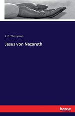 Jesus von Nazareth Cover des Buches Jesus von Nazareth (ISBN: 9783742898869)