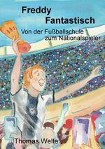 Freddy Fantastisch Cover des Buches Freddy Fantastisch (ISBN: 9783743103887)