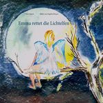 Emma rettet die Lichtelfen Cover des Buches Emma rettet die Lichtelfen (ISBN: 9783743116870)