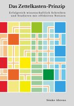 Das Zettelkasten-Prinzip Cover des Buches Das Zettelkasten-Prinzip (ISBN: 9783743124981)