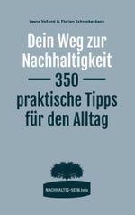 Dein Weg zur Nachhaltigkeit Cover des Buches Dein Weg zur Nachhaltigkeit (ISBN: 9783743137530)