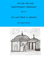 Kai der Hai und Supertroopers Abenteuer Band 6 Cover des Buches Kai der Hai und Supertroopers Abenteuer Band 6 (ISBN: 9783743141797)