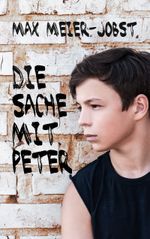 Die Sache mit Peter Cover des Buches Die Sache mit Peter (ISBN: 9783743141841)