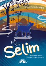 Ich bin Selim Cover des Buches Ich bin Selim (ISBN: 9783743142626)
