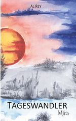 Tageswandler 1 Cover des Buches Tageswandler 1 (ISBN: 9783743148949)