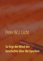So fegt der Wind der Geschichte über die Epochen Cover des Buches So fegt der Wind der Geschichte über die Epochen (ISBN: 9783743151482)