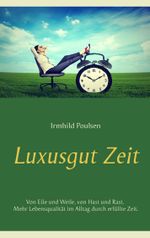 Luxusgut Zeit Cover des Buches Luxusgut Zeit (ISBN: 9783743162471)
