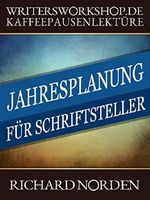 Jahresplanung für Schriftsteller Cover des Buches Jahresplanung für Schriftsteller (ISBN: 9783743162693)