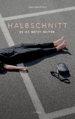 Halbschnitt Cover des Buches Halbschnitt (ISBN: 9783743163768)