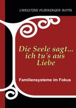 Die Seele sagt...ich tu`s aus Liebe Cover des Buches Die Seele sagt...ich tu`s aus Liebe (ISBN: 9783743174191)