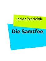 Die Samtfee Cover des Buches Die Samtfee (ISBN: 9783743178298)