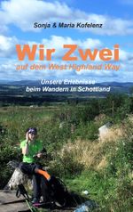 Wir zwei auf dem West Highland Way Cover des Buches Wir zwei auf dem West Highland Way (ISBN: 9783743179417)