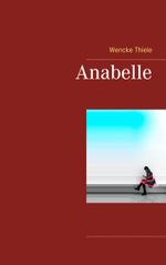 Anabelle Cover des Buches Anabelle (ISBN: 9783743182479)