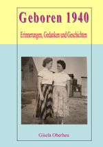 Geboren 1940 Cover des Buches Geboren 1940 (ISBN: 9783743190481)