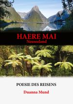 Neuseeland - Haere Mai Cover des Buches Neuseeland - Haere Mai (ISBN: 9783743191150)