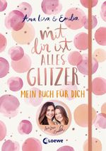 Mit dir ist alles Glitzer Cover des Buches Mit dir ist alles Glitzer (ISBN: 9783743202832)