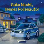 Gute Nacht, kleines Polizeiauto! Cover des Buches Gute Nacht, kleines Polizeiauto! (ISBN: 9783743207189)