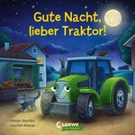 Gute Nacht, lieber Traktor! Cover des Buches Gute Nacht, lieber Traktor! (ISBN: 9783743212985)