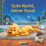Gute Nacht, kleiner Hund! Cover des Buches Gute Nacht, kleiner Hund! (ISBN: 9783743212992)