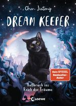 Dream Keeper (Band 1) - Aufbruch ins Reich der Träume Cover des Buches Dream Keeper (Band 1) - Aufbruch ins Reich der Träume (ISBN: 9783743217409)