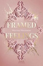 Framed Feelings (Golden Hearts, Band 1) Cover des Buches Framed Feelings (Golden Hearts, Band 1) (ISBN: 9783743217911)