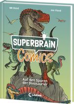 Superbrain-Comics - Auf den Spuren der Dinosaurier Cover des Buches Superbrain-Comics - Auf den Spuren der Dinosaurier (ISBN: 9783743218017)