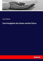 Zum Evangelium des Paulus und des Petrus Cover des Buches Zum Evangelium des Paulus und des Petrus (ISBN: 9783743482845)