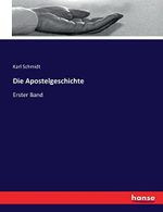 Die Apostelgeschichte: Erster Band Cover des Buches Die Apostelgeschichte: Erster Band (ISBN: 9783743649637)