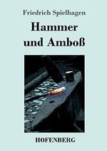 Hammer und Amboß: Beide Teile in einem Buch Cover des Buches Hammer und Amboß: Beide Teile in einem Buch (ISBN: 9783743721098)