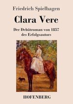 Clara Vere: Der Debütroman von 1857 des Erfolgsautors Cover des Buches Clara Vere: Der Debütroman von 1857 des Erfolgsautors (ISBN: 9783743747821)