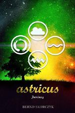 Astricus: High Fantasy Roman Cover des Buches Astricus: High Fantasy Roman (ISBN: 9783743807020)