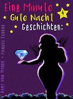 Eine Minute Gute Nacht Geschichten (Für Erwachsene): Nr. 4 Cover des Buches Eine Minute Gute Nacht Geschichten (Für Erwachsene): Nr. 4 (ISBN: 9783743835221)