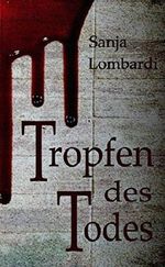 Tropfen des Todes: Thriller Cover des Buches Tropfen des Todes: Thriller (ISBN: 9783743836082)