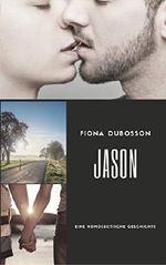Jason: Kurzgeschichte Cover des Buches Jason: Kurzgeschichte (ISBN: 9783743836839)