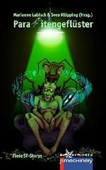 Parasitengeflüster: Fiese SF-Storys Cover des Buches Parasitengeflüster: Fiese SF-Storys (ISBN: 9783743837003)