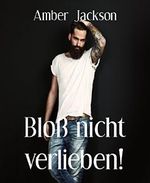 Bloß nicht verlieben!: Gay Romance Cover des Buches Bloß nicht verlieben!: Gay Romance (ISBN: 9783743863941)