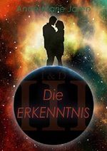 Isadora und Daeren: Band 3: Die Erkenntnis Cover des Buches Isadora und Daeren: Band 3: Die Erkenntnis (ISBN: 9783743877320)
