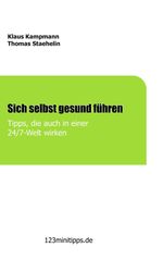 Sich selbst gesund führen Cover des Buches Sich selbst gesund führen (ISBN: 9783743901353)