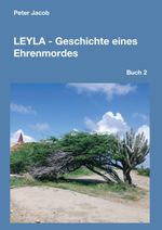 Leyla - Geschichte eines Ehrenmordes Cover des Buches Leyla - Geschichte eines Ehrenmordes (ISBN: 9783743910546)