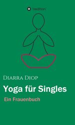Yoga für Singles Cover des Buches Yoga für Singles (ISBN: 9783743918979)