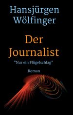 Der Journalist Cover des Buches Der Journalist (ISBN: 9783743922327)