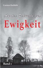 An der Schwelle zur Ewigkeit Cover des Buches An der Schwelle zur Ewigkeit (ISBN: 9783743927285)