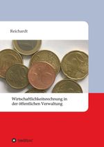 Wirtschaftlichkeitsrechnung in der öffentlichen Verwaltung Cover des Buches Wirtschaftlichkeitsrechnung in der öffentlichen Verwaltung (ISBN: 9783743946361)