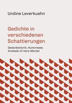 Gedichte in verschiedenen Schattierungen Cover des Buches Gedichte in verschiedenen Schattierungen (ISBN: 9783743946521)
