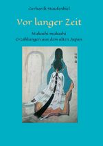 Vor langer Zeit - Mukashi mukashi Cover des Buches Vor langer Zeit - Mukashi mukashi (ISBN: 9783743951334)