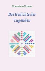 Die Gedichte der Tugenden Cover des Buches Die Gedichte der Tugenden (ISBN: 9783743955356)