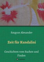 Zeit für Kundalini Cover des Buches Zeit für Kundalini (ISBN: 9783743963399)