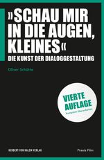 »Schau mir in die Augen, Kleines«: Die Kunst der Dialoggestaltung (Praxis Film) Cover des Buches »Schau mir in die Augen, Kleines«: Die Kunst der Dialoggestaltung (Praxis Film) (ISBN: 9783744519984)